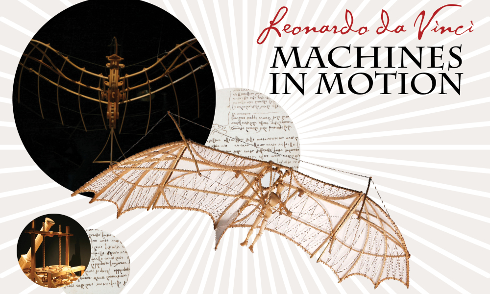 Leonardo da Vinci: Machines in Motion is a unique interactive experience with full-size machines, constructed after an in-depth study of da Vinci’s designs.