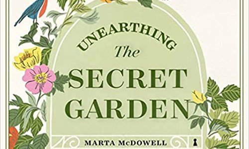 Unearthing The Secret Garden with Marta McDowell